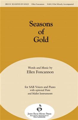 Ellen Foncannon: Seasons of Gold: Chœur Mixte et Accomp.