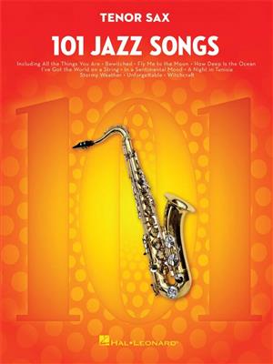 101 Jazz Songs for Tenor Sax: Saxophone Ténor