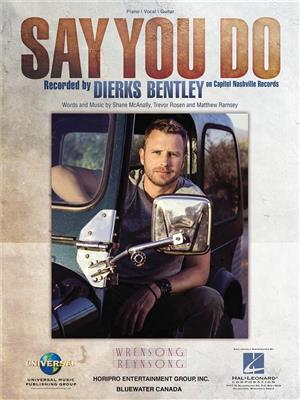 Dierks Bentley: Say You Do: Chant et Piano
