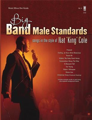 Nat King Cole: Big Band Male Standards - Volume 4: Piano, Voix & Guitare