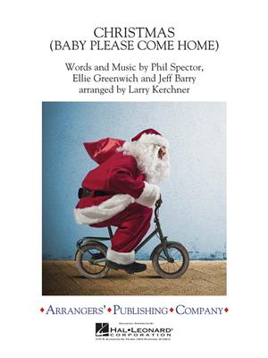 Ellie Greenwich: Christmas (Baby Please Come Home): (Arr. Larry Kerchner): Orchestre d'Harmonie