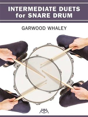 Garwood Whaley: Intermediate Duets for Snare Drum: Caisse Claire