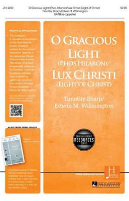 Timothy Sharp: O Gracious Light/Lux Christi: Chœur Mixte A Cappella