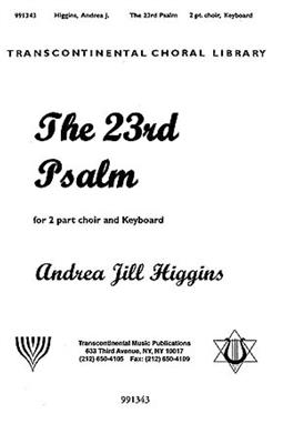 Andrea Jill Higgins: The 23rd Psalm: Voix Hautes et Accomp.