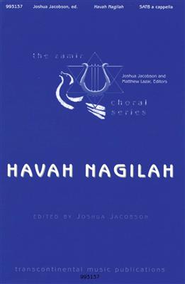 Havah Nagilah: (Arr. Daniel Faktori): Chœur Mixte et Accomp.