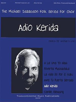 Adio Kerida Search for Another's Love: (Arr. Michael Isaacson): Voix Hautes et Accomp.