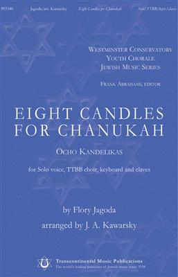 Flory Jagoda: Eight Candles for Chanukah: (Arr. J.A. Kawarsky): Voix Basses et Accomp.