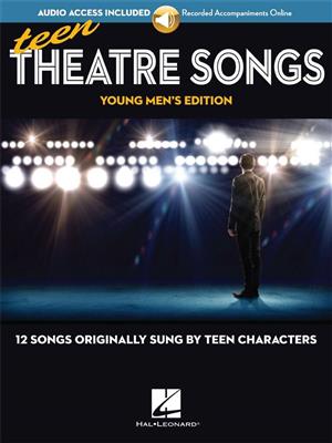 Teen Theatre Songs: Young Men's Edition: Voix Basses et Accomp.