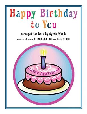 Mildred J. Hill: Happy Birthday to You: (Arr. Sylvia Woods): Solo pour Harpe