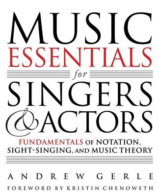 Andrew Gerle: Music Essentials for Singers and Actors
