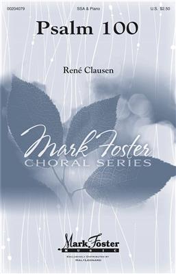 René Clausen: Psalm 100: Voix Hautes et Piano/Orgue
