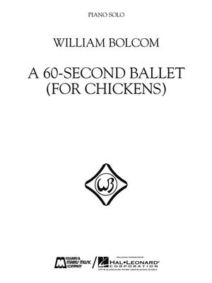 William Bolcom: A 60-Second Ballet (For Chickens): Solo de Piano
