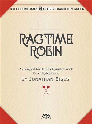 George Hamilton Green: Ragtime Robin: Ensemble de Cuivres