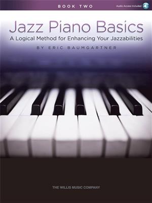 Eric Baumgartner: Jazz Piano Basics - Book 2: Solo de Piano