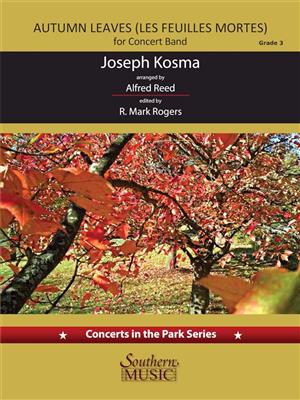Joseph Kosma: Autumn Leaves (Les Feuilles Mortes): (Arr. Alfred Reed): Orchestre d'Harmonie