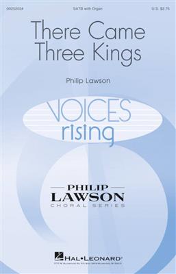 Philip Lawson: There Came Three Kings: Chœur Mixte et Accomp.