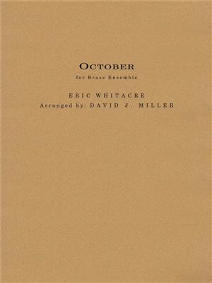 Eric Whitacre: October: (Arr. David Miller): Ensemble de Cuivres