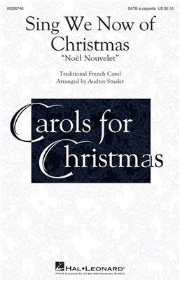 Sing We Now of Christmas: (Arr. Audrey Snyder): Chœur Mixte A Cappella