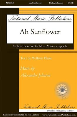 Alexander Johnson: Ah, Sunflower!: Chœur Mixte A Cappella