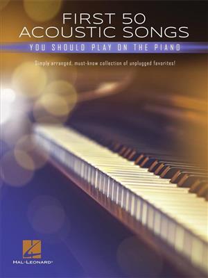 First 50 Acoustic Songs: Piano Facile
