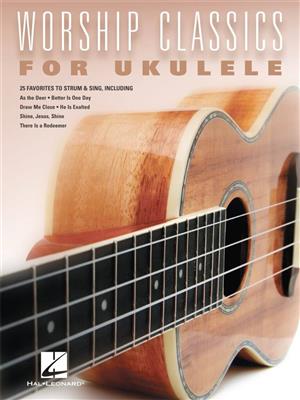 Worship Classics for Ukulele: Solo pour Ukulélé