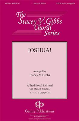 Joshua: (Arr. Stacey V. Gibbs): Chœur Mixte et Accomp.