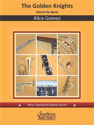 Alice Gomez: The Golden Knights: Orchestre d'Harmonie