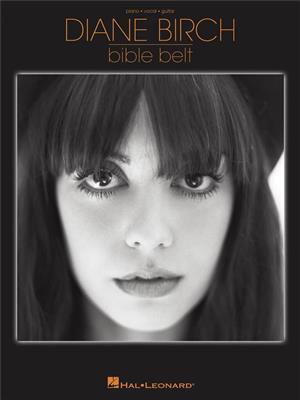 Diane Birch: Diane Birch - Bible Belt: Piano, Voix & Guitare
