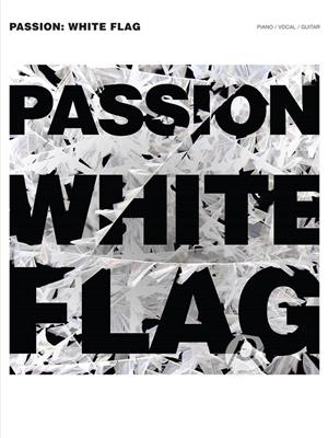 Passion: Passion - White Flag: Piano, Voix & Guitare