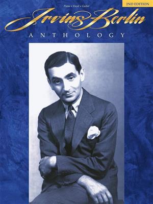 Irving Berlin: Irving Berlin Anthology - 2nd Edition: Piano, Voix & Guitare