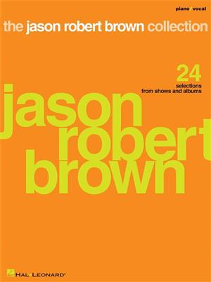 Jason Robert Brown: The Jason Robert Brown Collection: Piano, Voix & Guitare