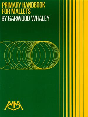 Garwood Whaley: Primary Handbook For Mallets: Autres Percussions à Clavier