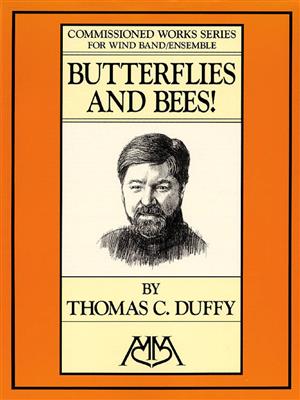 Thomas C. Duffy: Butterflies and Bees!: Orchestre d'Harmonie