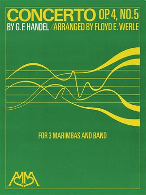 Georg Friedrich Händel: Concerto Op. 4, No. 5: (Arr. Floyd E. Werle): Orchestre d'Harmonie