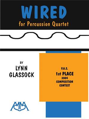 Lynn Glassock: Wired: Percussion (Ensemble)