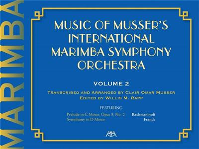 Clair Omar Musser: Music Of Musser´s Int. Marimba Symph Orch. Vol. 2: (Arr. Will Rapp): Marimba