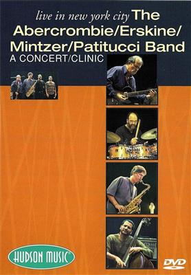 The Abercrombie/Erskine/Mintzer/Patitucci Band