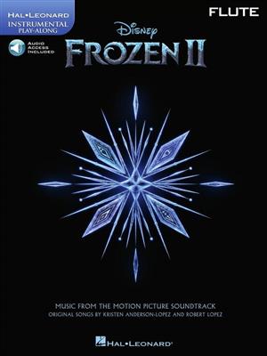 Robert Lopez: Frozen II - Instrumental Play-Along Flute: Solo pour Flûte Traversière