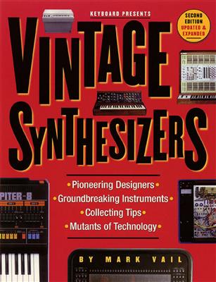 Mark Vail: Vintage Synthesizers - 2nd Edition