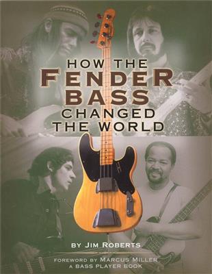 Jim Roberts: How The Fender Bass Changed The World