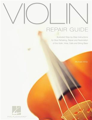 Michael Atria: Violin Repair Guide