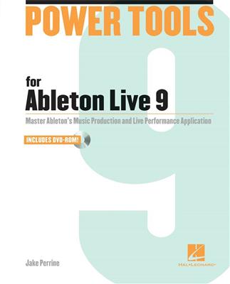 Jake Perrine: Power Tools for Ableton Live 9