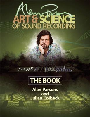 Alan Parsons: Alan Parsons' Art & Science of Sound Recording