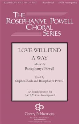 Rosephanye Powell: Love Will Find a Way: Chœur Mixte et Accomp.