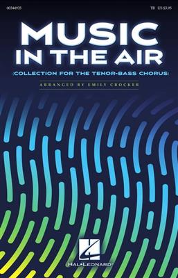 Music in the Air: (Arr. Emily Crocker): Voix Basses et Accomp.