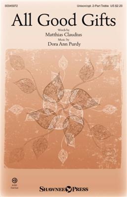 Dora Ann Purdy: All Good Gifts: Chœur Mixte et Accomp.