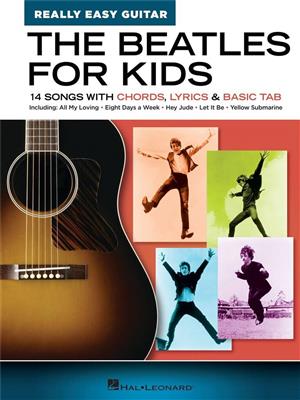 The Beatles: The Beatles for Kids - Really Easy Guitar Series: Solo pour Guitare