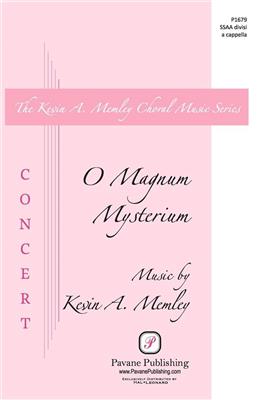 Kevin A. Memley: O Magnum Mysterium: Voix Hautes A Cappella