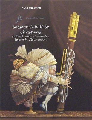 Jim Stephenson: Bassoon It Will Be Christmas: Vents (Ensemble)