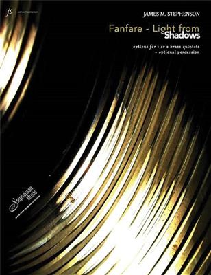 Jim Stephenson: Fanfare - Light from Shadows: Ensemble de Cuivres